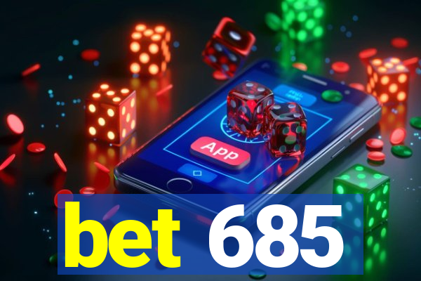 bet 685